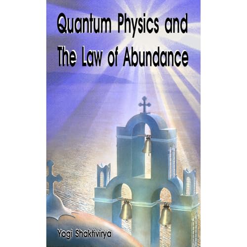 Quantum Physics and The Law of Abundance