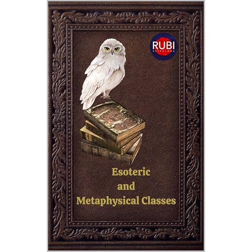 Esoteric and Metaphysical Classes by Angeline Rubi