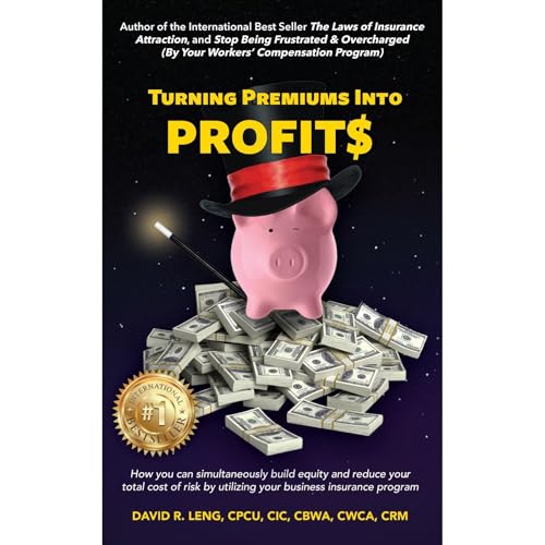Turning Premiums Into Profits by David R. Leng