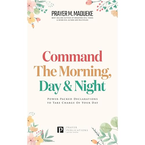 Command the Morning, Day and Night