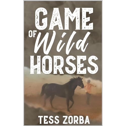 Game of Wild Horses by Tess Zorba
