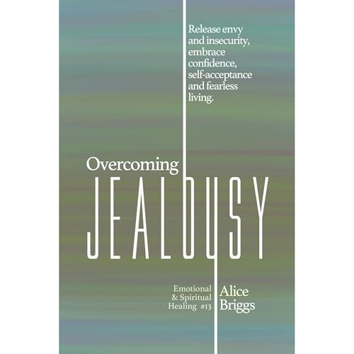 Overcoming Jealousy by Alice Briggs