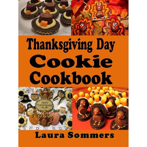 Thanksgiving Day Cookie Cookbook by Laura Sommers