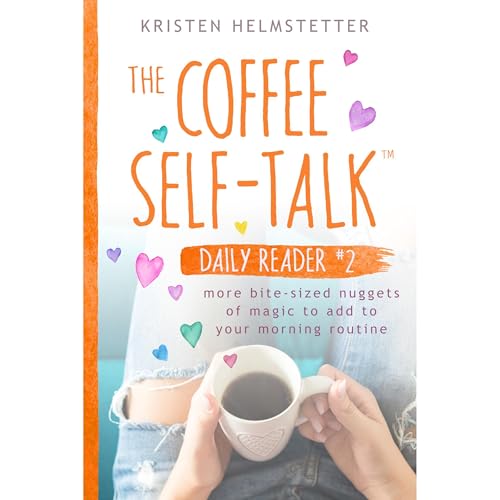 The Coffee Self-Talk Daily Reader #2