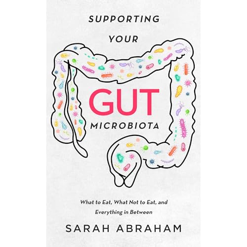 Supporting Your Gut Microbiota