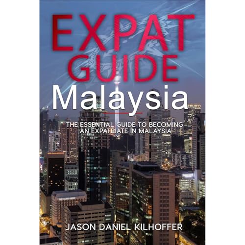 Expat Guide: Malaysia