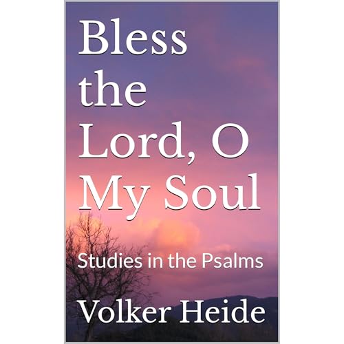 Bless the Lord, O My Soul
