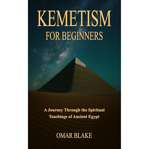 Kemetism for Beginners by Omar Blake