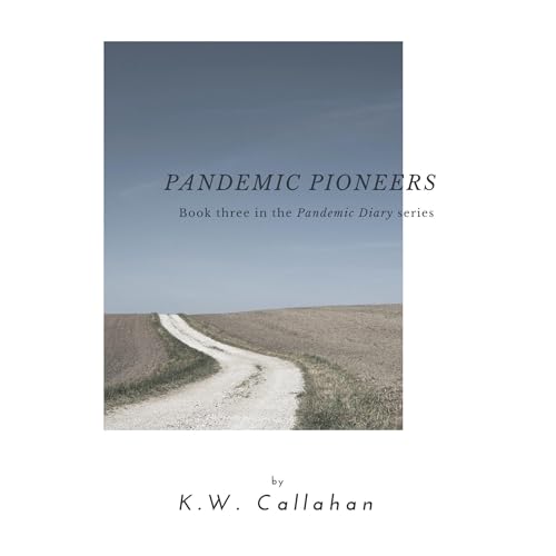 Pandemic Diary (Book 3): Pandemic Pioneers