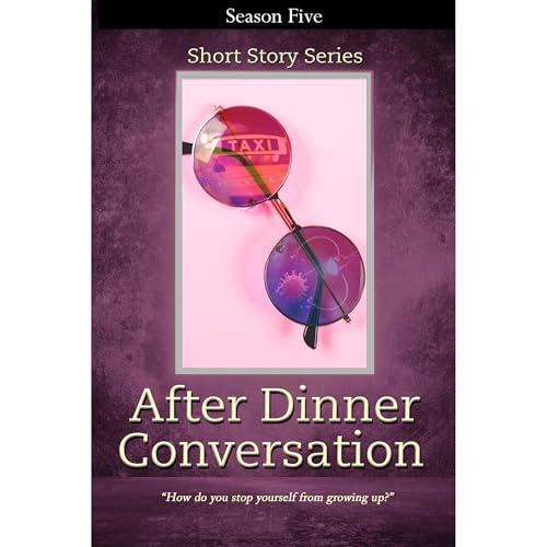 After Dinner Conversation - Season Five by Kolby Granville (Editor)