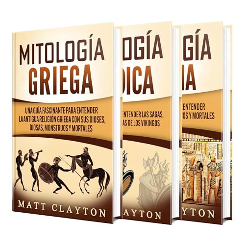 Mitología: Una Guía Fascinante para Entender la Mitología Griega, la Mitología Nórdica y la Mitología Egipcia