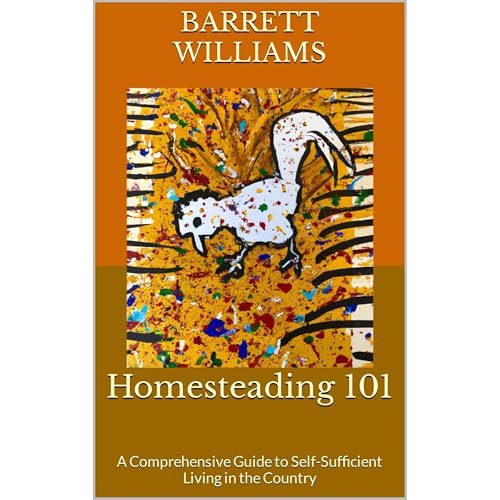 Homesteading 101 by Barrett Williams