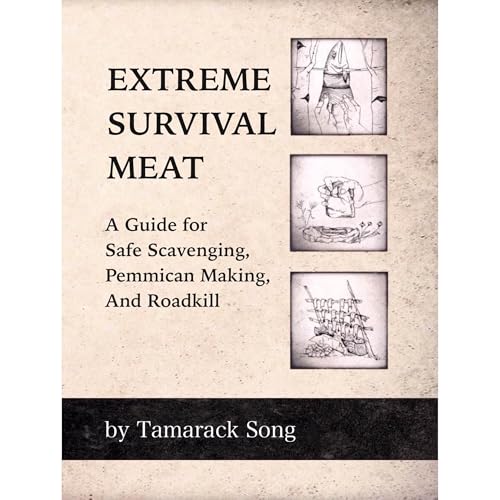Extreme Survival Meat by Tamarack Song