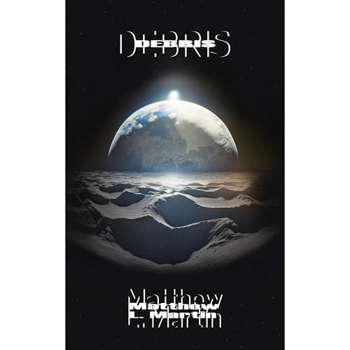 DEBRIS by Matthew L. Martin