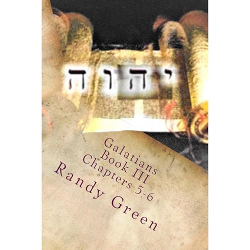 Galatians Book III: Chapters 5-6