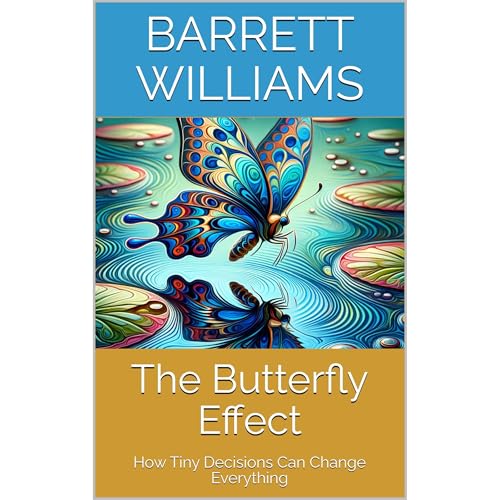The Butterfly Effect by Barrett Williams