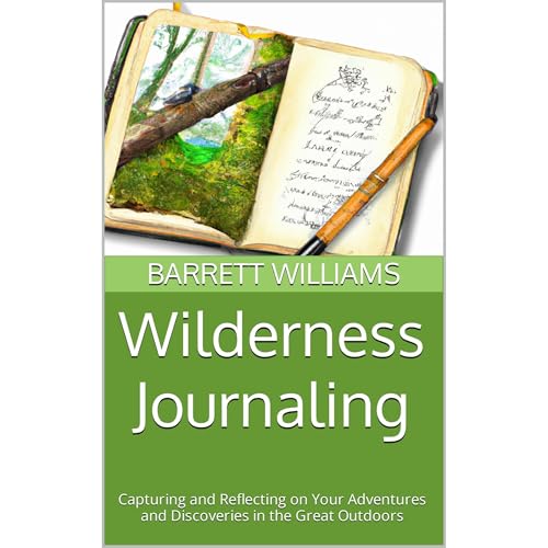 Wilderness Journaling by Barrett Williams