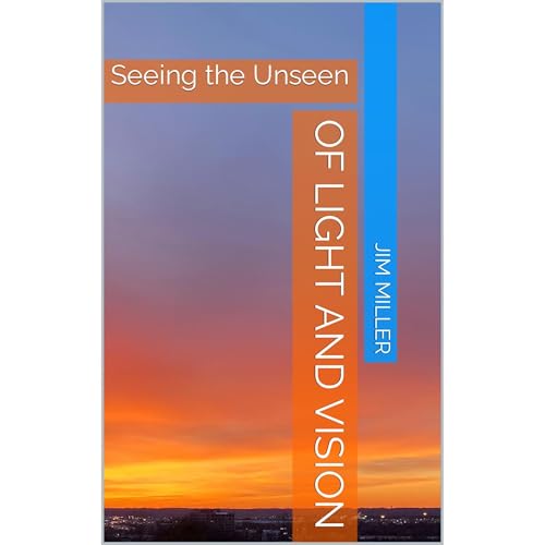 Of Light and Vision by Jim Miller