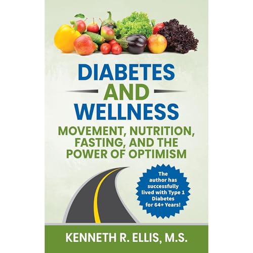 Diabetes and Wellness: by Kenneth R. Ellis