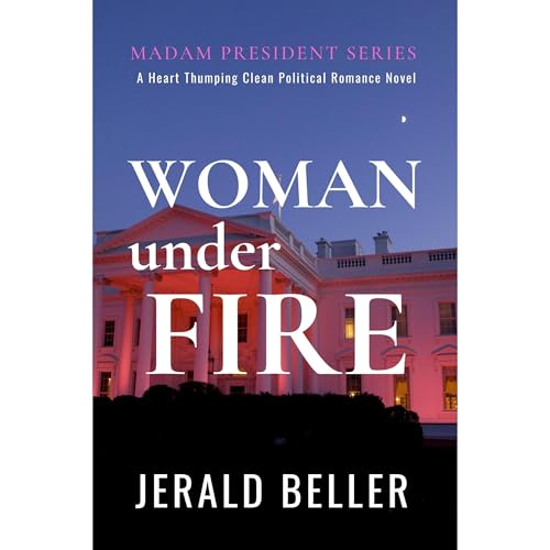 WOMAN UNDER FIRE by Jerald Beller