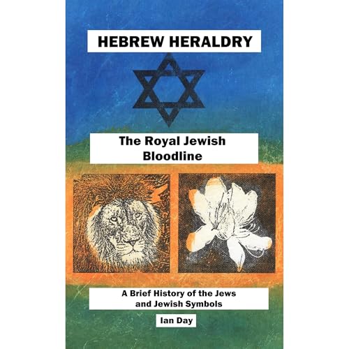 Hebrew Heraldry - The Royal Jewish Bloodline