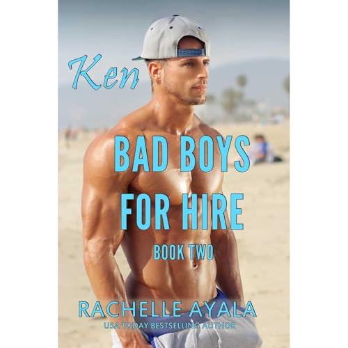 Bad Boys for Hire: Ken by Rachelle Ayala