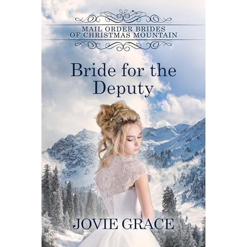 Bride for the Deputy (Mail Order Brides of Christmas Mountain Book 2)