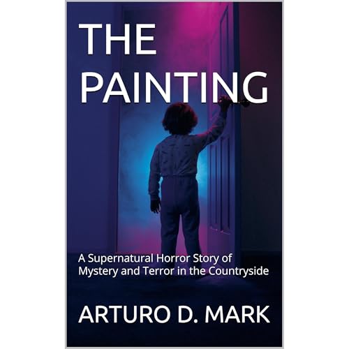 THE PAINTING by ARTURO D. MARK