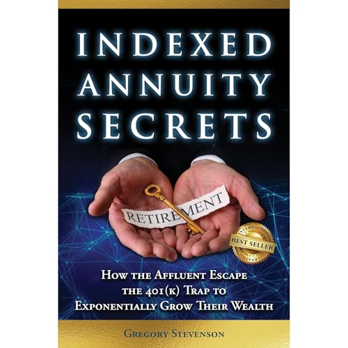 Indexed Annuity Secrets by Gregory Stevenson