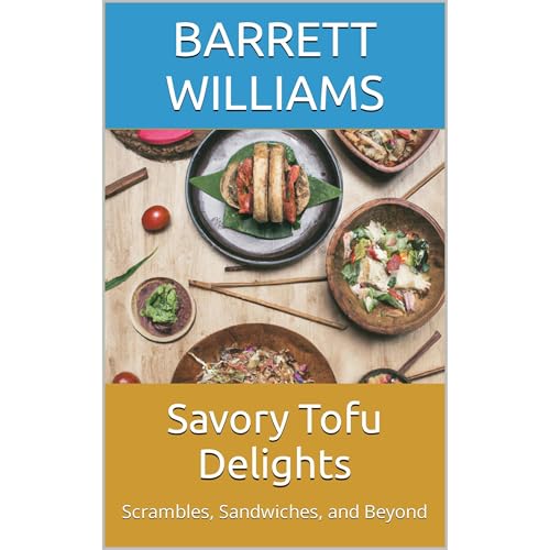 Savory Tofu Delights by Barrett Williams