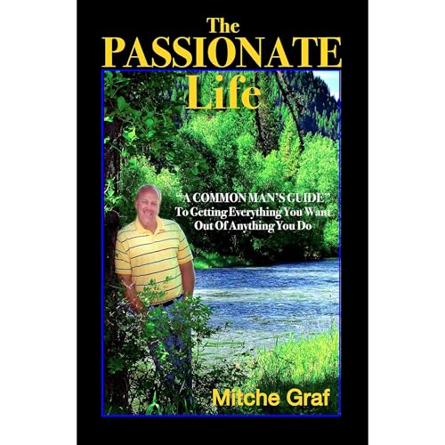 "The Passionate Life" by Mitche Graf