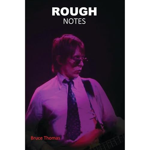 Rough Notes by Bruce Thomas