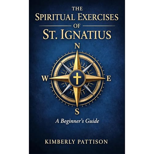 The Spiritual Exercises of St. Ignatius