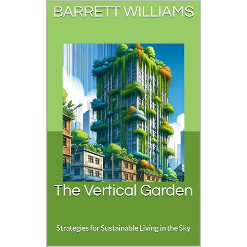 The Vertical Garden by Barrett Williams