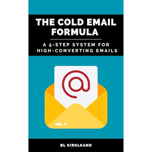 The Cold Email Formula by BL Kirkland