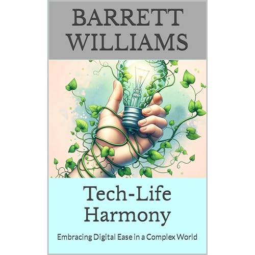 Tech-Life Harmony by Barrett Williams