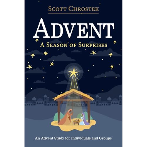 Advent - a Season of Surprises by Scott Chrostek