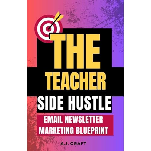The Teacher Side Hustle Email Newsletter Marketing Blueprint