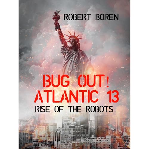 Bug Out! Atlantic 13 by Robert Boren