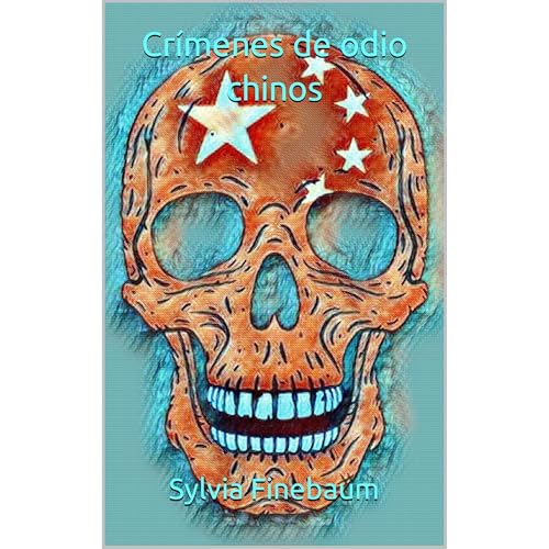 Crímenes de odio chinos by Sylvia Finebaum