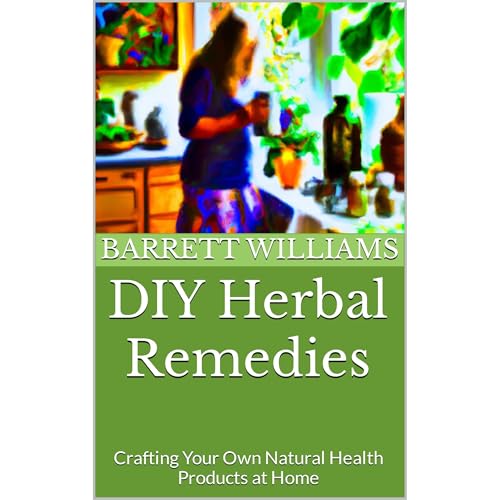 DIY Herbal Remedies by Barrett Williams