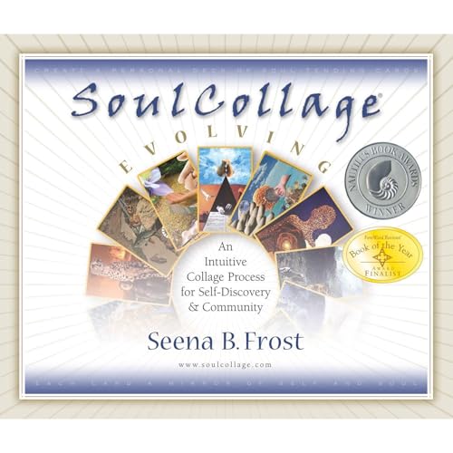 SoulCollage® Evolving by Seena B. Frost