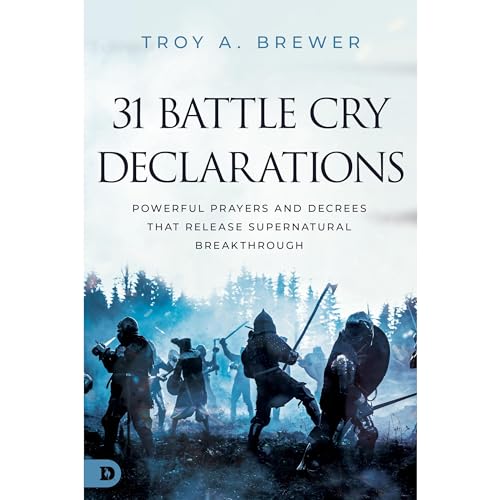 31 Battle Cry Declarations