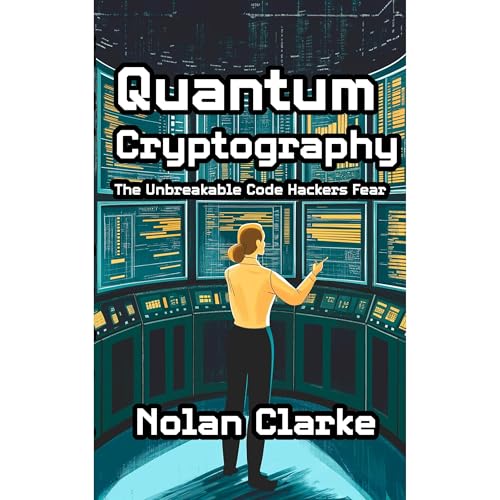 Quantum Cryptography by Nolan Clarke