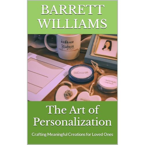The Art of Personalization by Barrett Williams
