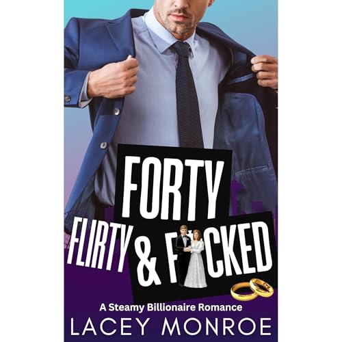 Forty, Flirty & F*cked