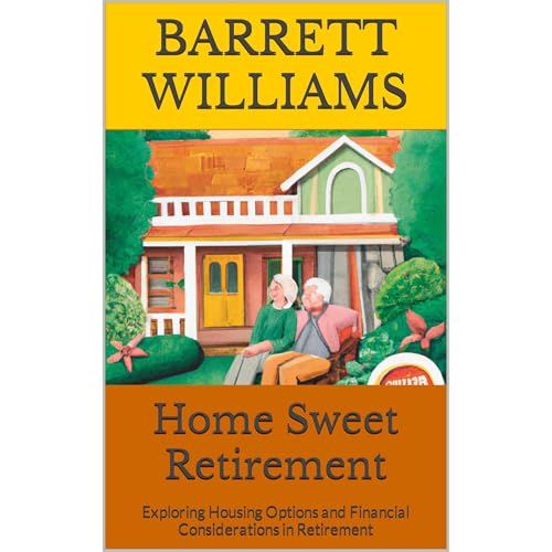 Home Sweet Retirement by Barrett Williams