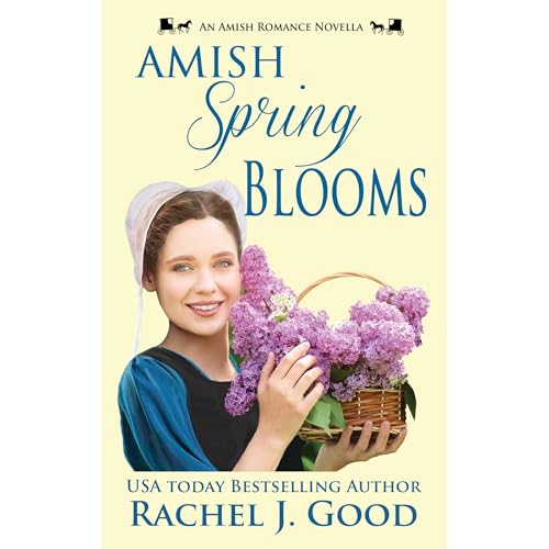 Amish Spring Blooms by Rachel J. Good