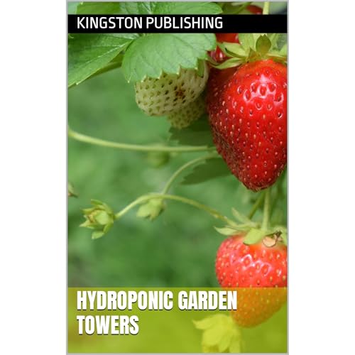 Hydroponic Garden Towers by Kingston Publishing