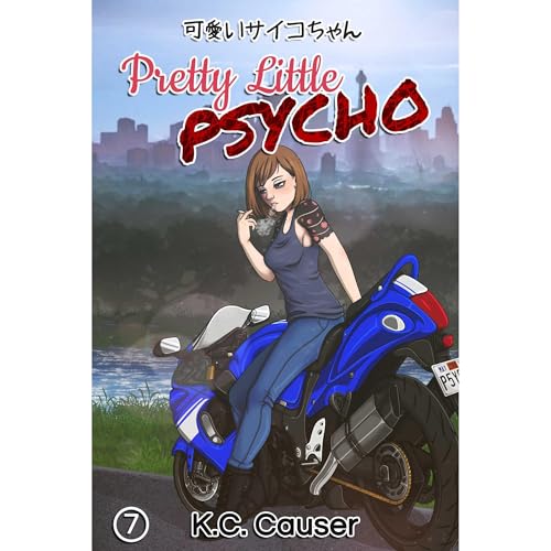 Pretty Little Psycho - Seven by K.C. Causer